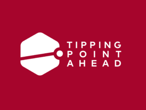 Tipping Point Ahead